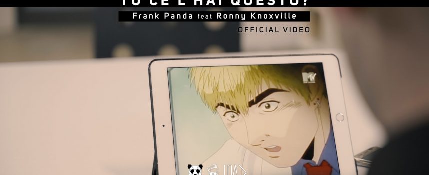 Online il nuovo video Mala Records “Tu ce l’hai questo?” (Frank Panda feat Ronny Knoxville)